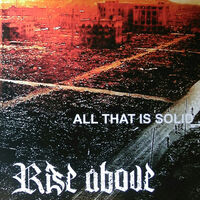 Rise Above - All That Is Solid ... Melts Into Air