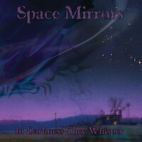 Space Mirrors - In Darkness They Whisper
