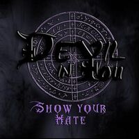 Devil In You - Show Your Hate