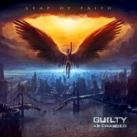 Guilty As Charged - Leap of Faith