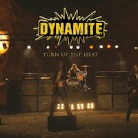 Dynamite - Turn Up The Heat