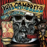 Phil Campbell And The Bastard Sons - The Age Of Absurdity