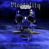 Mortality - For Whom the Bomb Tolls [Full album]