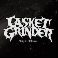 Casket Grinder - Trip to Oblivion