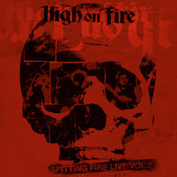 High On Fire - Spitting Fire Live Vol 1 & 2