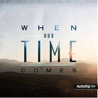 When Our Time Comes - 50 Years From Now