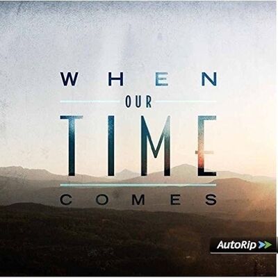 When Our Time Comes - 50 Years From Now