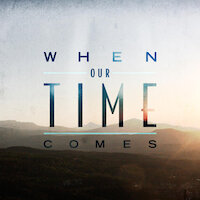When Our Time Comes - Impending