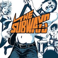 The Subways - I'm In Love And It's Burning In My Soul