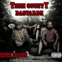 Them CountY Bastardz - Sick Daze