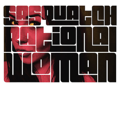 Sasquatch - Rational Woman