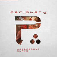 Periphery - Juggernaut: Alpha