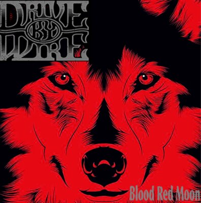 Drive By Wire - Blood Red Moon