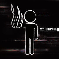 My Propane - Modern Violent Gentleman