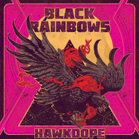 Black Rainbows - Hawkdope