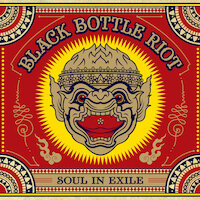 Black Bottle Riot - Soul in Exile