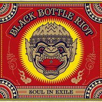 Black Bottle Riot - Soul in Exile