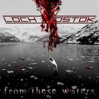 Loch Vostok - From These Waters