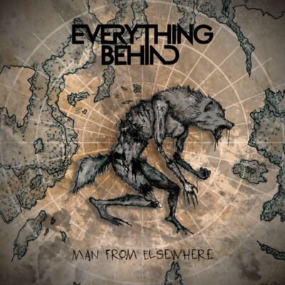 Everything Behind - Man From Elsewhere