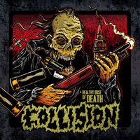 Collision - A Healthy Dose Of Death