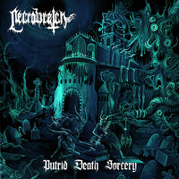 Necrowretch - Putrid Death Sorcery