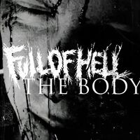 The Body/full Of Hell - Fleshworks