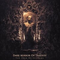 Dark Mirror Ov Tragedy - The Lord Ov Shadows