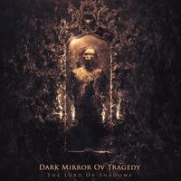 Dark Mirror Ov Tragedy - The Lord Ov Shadows