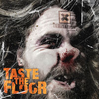 Irritation - Taste the Floor