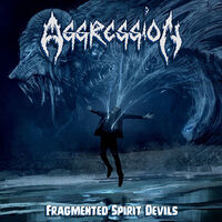 Aggression - Fragmented Spirit Devils