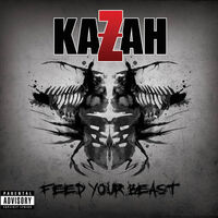 Kazah - Feed Your Beast