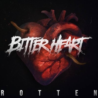 Bitter Heart - Rotten