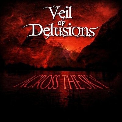 Veil Of Delusions - Across The Sky