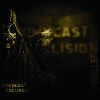 Downcast Collision - Overthrown