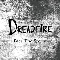 Dreadfire - Face the storm