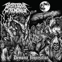 Grotesque Ceremonium - Defiled Spirits Of Unholy Torments