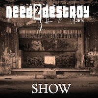 Need2destroy - Show