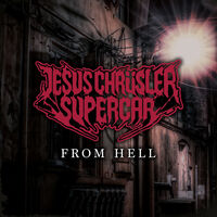 Jesus Chrüsler Supercar - From Hell