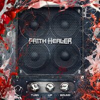 Faith Healer - Turn Up Sound