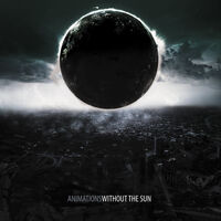 Animations - Without The Sun [Full album]