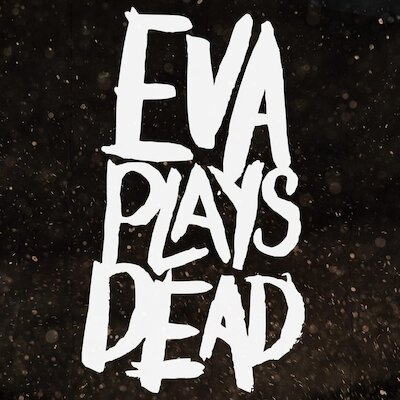 Eva Plays Dead - Spin