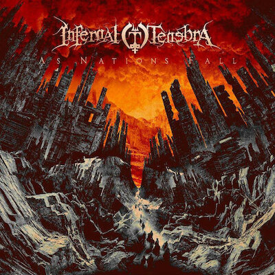 Infernal Tenebra - As Nations Fall [Full Album]