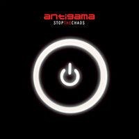 Antigama - Stop The Chaos