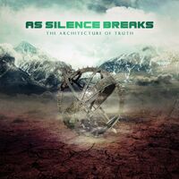 As Silence Breaks - The Architecture Of Truth