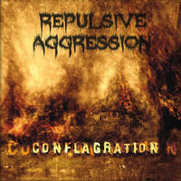 Repulsive Aggression - Conflagration