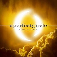 A Perfect Circle - Disillusioned