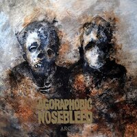Agoraphobic Nosebleed - Deathbed