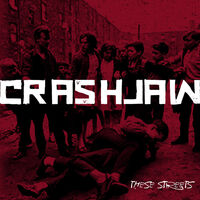 Crashjaw - These Streets