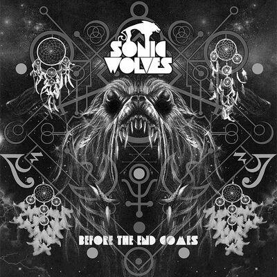 Sonic Wolves - Before The End Comes