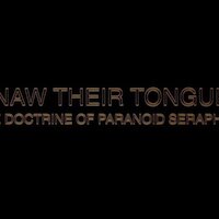 Gnaw Their Tongues - The Doctrine Of Paranoid Seraphims